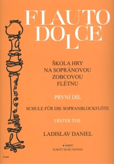 Ladislav Daniel Flauto Dolce škola hry na sopránovou zobcovou flétnu 1. díl
